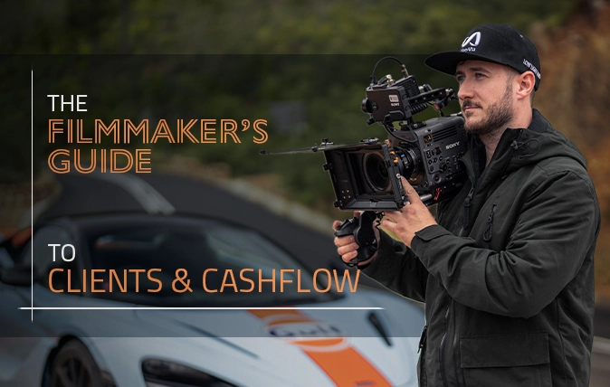 The Filmmaker’s Guide to Clients & Cashflow