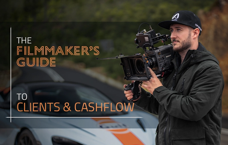 The Filmmaker’s Guide to Clients & Cashflow